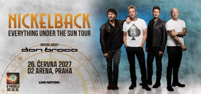 Světové turné Everything Under The Sun v Česku: Nickelback ovládnou O2 arenu se speciálním hostem Don Broco